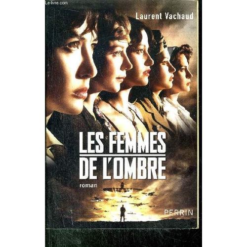 Les Femmes De L'ombre   de laurent vachaud