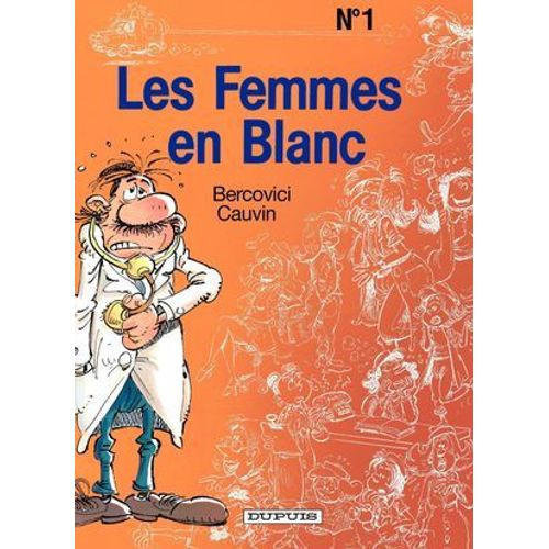 Les Femmes En Blanc - Tome 1 - Les Femmes En Blanc  