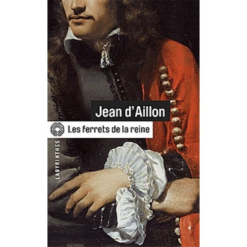 Les Enqutes De Louis Fronsac - Les Ferrets De La Reine   de Aillon Jean d'  Format Poche 