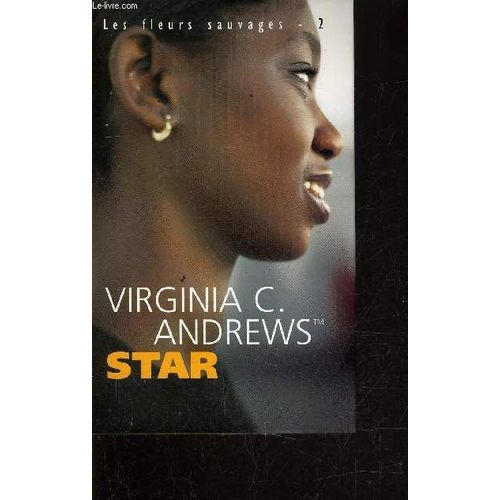 Les Fleurs Sauvages - Tome 2 : Star.   de virginia c andrews  Format Reli 