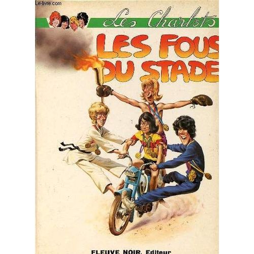 Les Fous Du Stade - Les Charlots.   de claude zidi  Format Broch 