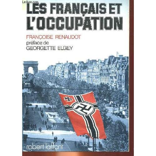 Les Francais Et L'occupation de Renaudot Francoise