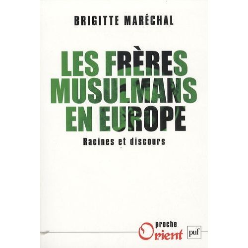 Les Frres Musulmans En Europe - Racines Et Discours    Format Broch 