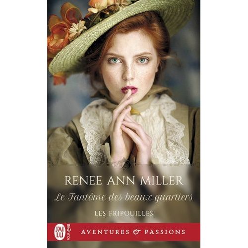 Les Fripouilles - Tome 5 - Le Fantme Des Beaux Quartiers   de Miller Renee Ann 