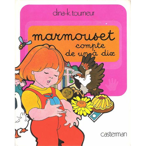Les Grandes Actions De Marmouset 5 - Marmouset Compte De Un  Dix - Dina K-Tourneur - Casterman   