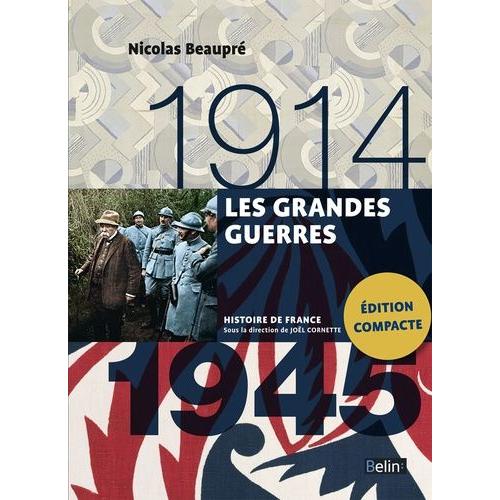 Les Grandes Guerres 1914-1945   de Beaupr Nicolas  Format Compact 