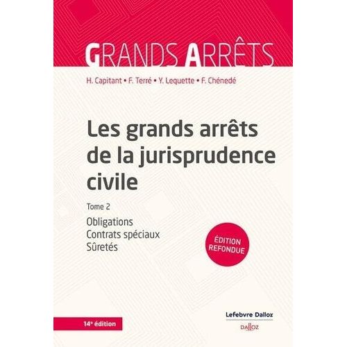 Les Grands Arrts De La Jurisprudence Civile - Tome 2, Obligations, Contrats Spciaux, Srets    Format Grand Format 
