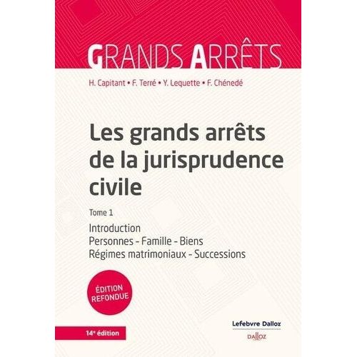 Les Grands Arrts De La Jurisprudence Civile - Tome 1, Introduction, Personnes, Famille, Biens : Rgimes Matrimoniaux, Successions    Format Grand Format 