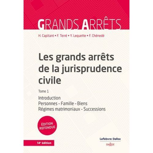 Les Grands Arrts De La Jurisprudence Civile T1. Introduction, Personnes, Famille (N) - Introduction  