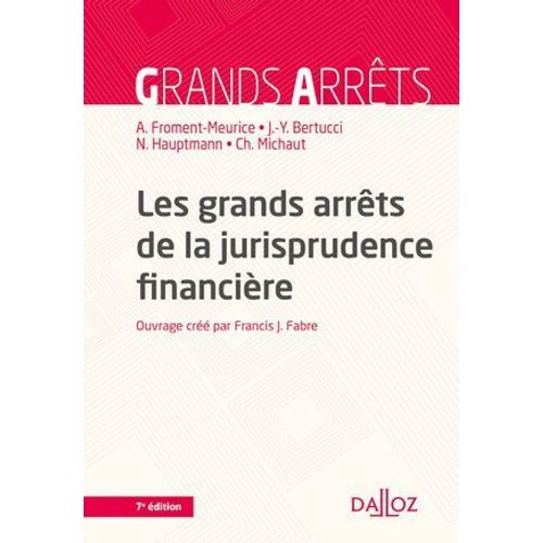 Les Grands Arrts De La Jurisprudence Financire. 7e d.  