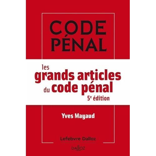 Les Grands Articles Du Code Pnal    Format Grand Format 