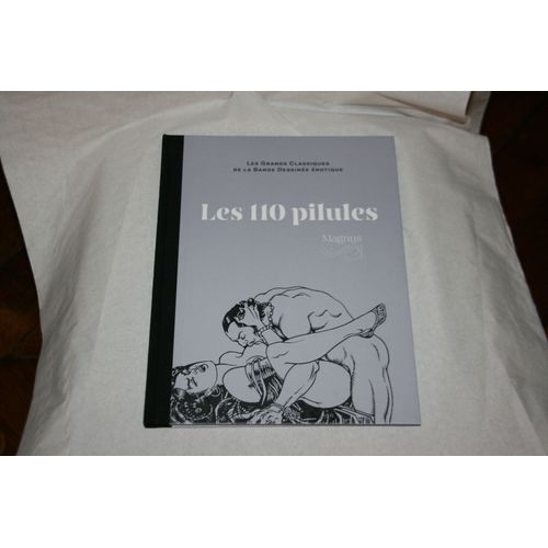 Les Grands Classiques De La Bande Dessine rotique 11 Magnus Les 110 Pilules - Hachette 2016   