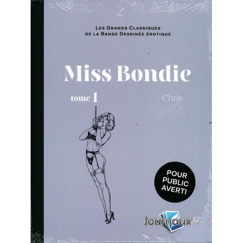 Les Grands Classiques De La Bande Dessinée Erotique Hachette Collection Miss Bondie Tome 1 