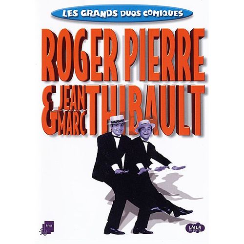 Les Grands Duos Comiques - Roger Pierre & Jean-Marc Thibault