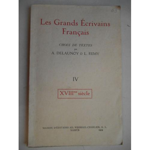 Les Grands Ecrivains Francais  Choix De Textes     18e Sicle   de A.DELAUNOY  L.REMY  Format Reli 