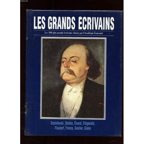 Les Grands Ecrivains. Volume Iv. Dostoievski. Alexandre Dumas. Paul Eluard. Scott Fitzgerald. Flaubert. Anatole France. Theophile Gautier. Jean Giono   de GILBERT MAURIN