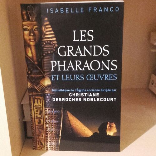 Les Grands Pharaons Et Leurs Oeuvres   de isabelle franco  Format Broch 