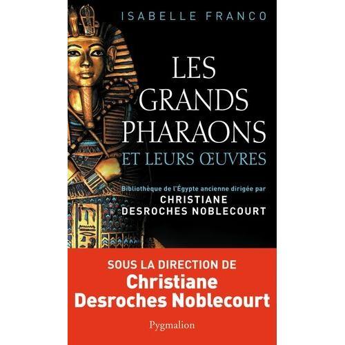 Les Grands Pharaons Et Leurs Oeuvres   de isabelle franco  Format Broch 