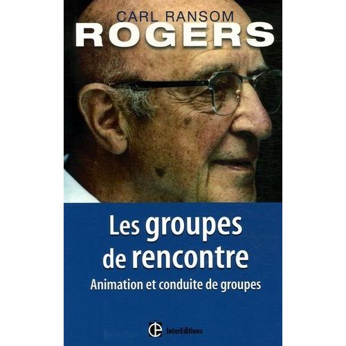 Les Groupes De Rencontres - Animation Et Conduite De Groupes   de Rogers Carl  Format Broch 