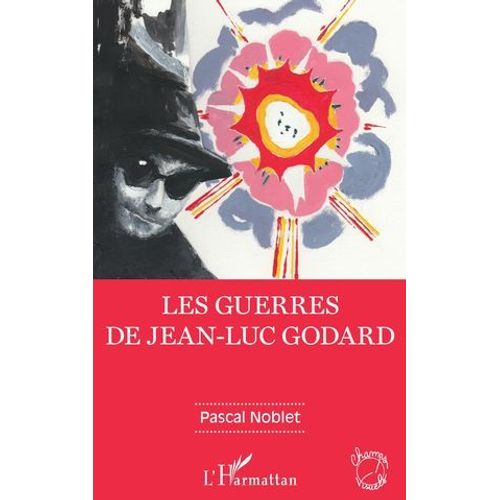 Les Guerres De Jean-Luc Godard  
