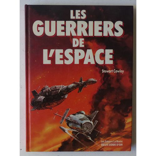 Les Guerriers De L'espace   de stewart cowley 