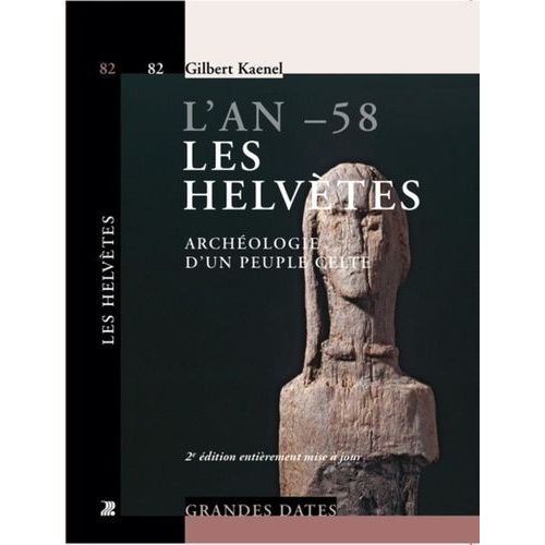 L'an - 58, Les Helvtes - Archologie D'un Peuple Celte    Format Broch 