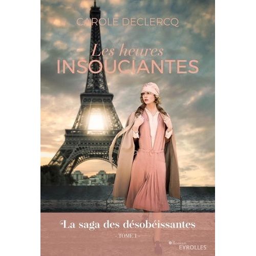 La Saga Des Dsobissantes - Tome 1 - Les Heures Insouciantes    Format Grand Format 