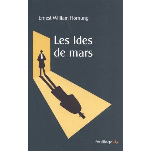 Les Ides De Mars   de Hornung Ernest William  Format Beau livre 