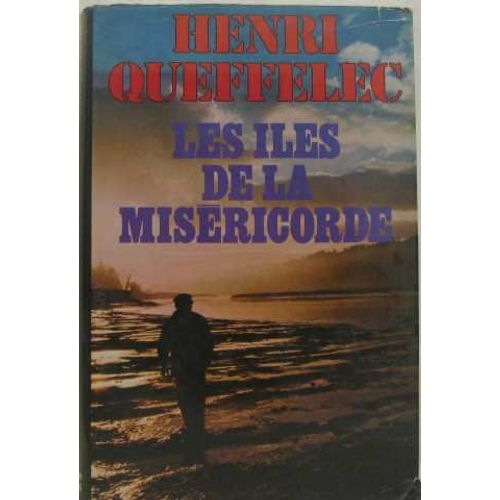 Les Iles De La Misricorde   de Queffelec Henri 