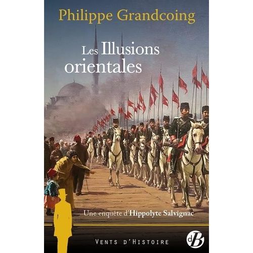 Une Enqute D'hippolyte Salvignac - Les Illusions Orientales    Format Grand Format 