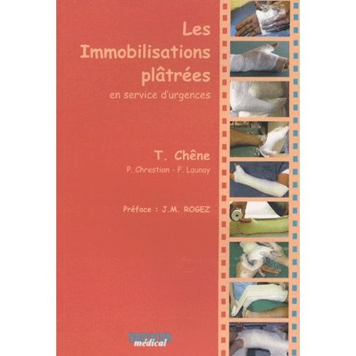 Les Immobilisations Pltres En Service D'urgences   de Chne T  Format Broch 