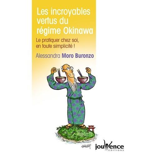 Les Incroyables Vertus Du Rgime Okinawa - Le Pratiquer Chez Soi En Toute Simplicit !    Format Poche 