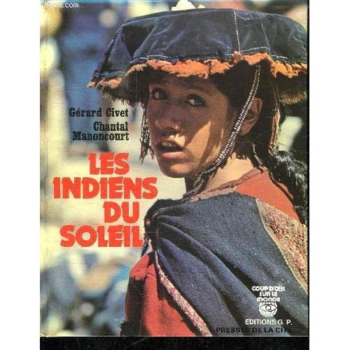 Les Indiens Du Soleil. de Civet Gerard Et Manon Court Chantal