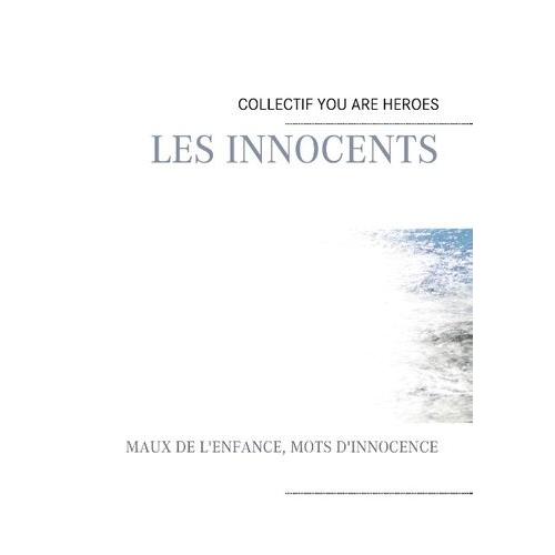 Les Innocents - Maux De L'enfance, Mots D'innocence   de Willy Pierre  Format Beau livre 