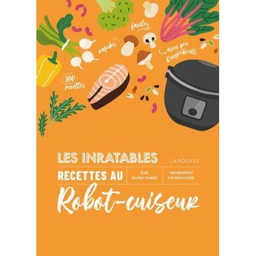Les Inratables : Recettes Au Robot-Cuiseur  