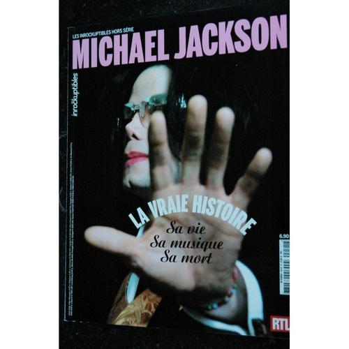 Les Inrockuptibles Hors Serie N? 41 * 2009 * Michael Jackson La Vraie Histoire Sa Vie Sa Musique Sa Mort