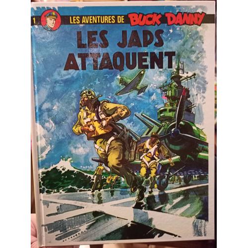 Les Japs Attaquent - Les Aventures De Buck Dany - Tome 1   de Jean-Michel Charlier et Victor Hubinon  Format Cartonn 