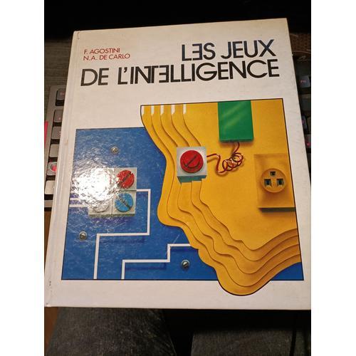 Les Jeux De L'intelligence De F. Agostini Et N.A. De Carlo