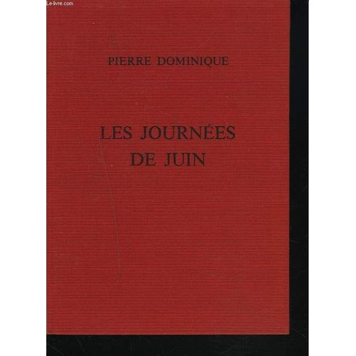 Les Journees De Juin   de PIERRE DOMINIQUE