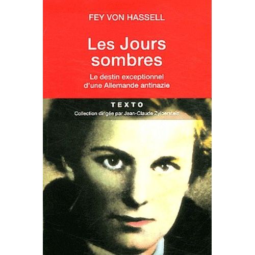 Les Jours Sombres - Le Destin Exceptionnel D'une Allemande Antinazie   de Hassell Fey von  Format Poche 