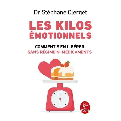 Les Kilos motionnels - Comment S'en Librer Sans Rgime Ni Mdicaments   de Clerget Stphane  Format Broch 