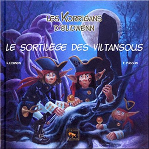 Les Korrigans D'elidwenn Tome 6 - Le Sortilge Des Viltansous   de Hlne Cornen  Format Album 