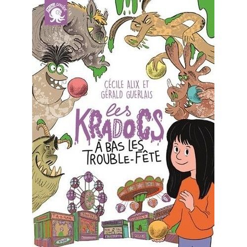 Les Kradocs Tome 2 - A Bas Les Trouble-Fte   de Alix Ccile  Format Poche 