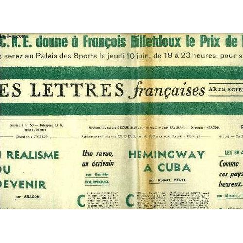 Les Lettres Franaises N 1083 - Un Ralisme Du Devenir Par Aragon, Une Revue, Un crivain Par Camille Bourniquel, Hemingway A Cuba Par Robert Merle, Les 80 Ans D Andr Maurois, Comme Ces Paysages(...)   de Collectif 