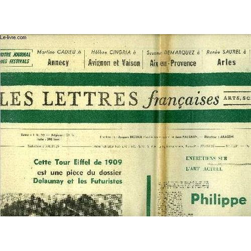 Les Lettres Franaises N 1091 - Cette Tour Eiffel De 1909 Est Une Pice Du Dossier Delaunay Et Les Futuristes, Entretiens Sur L tat Actuel, Pierre Daix Avec Philippe Sollers, Les Spectacles En Tenue(...)   de Collectif 