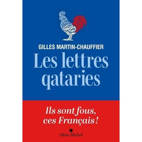 Les Lettres Qataries - Comment Peut-On tre Franais ?    Format Grand Format 