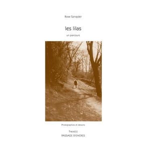 Les Lilas, Un Parcours   de ROSE SZNAJDER  Format Cartonn 