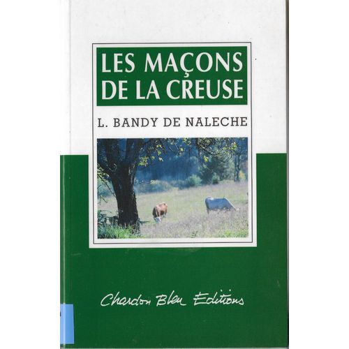Les Maons De La Creuse, L.Bandy De Naleche   