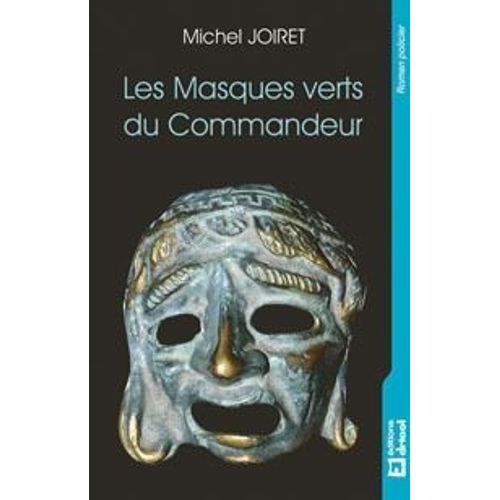 Les Masques Verts Du Commandeur   de Michel Joiret  Format Broch 
