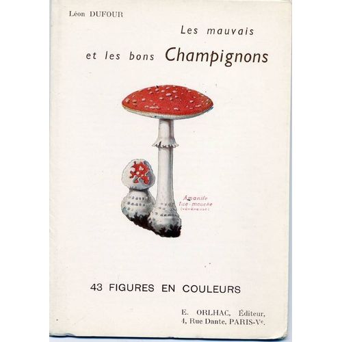 Les Mauvais Et Les Bons Champignons   de Dufour Lon